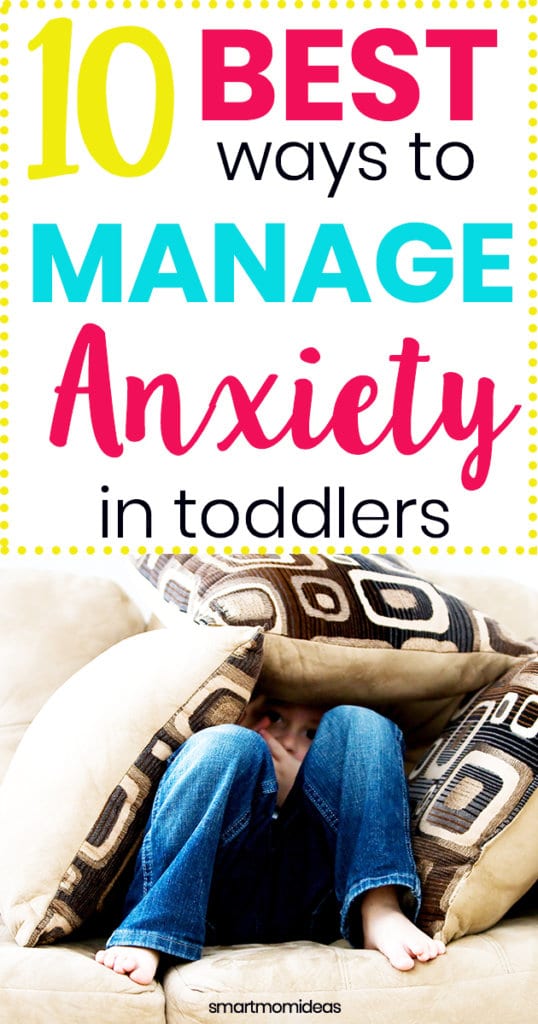 10 Best Ways to Manage Anxious Behaviors in Toddlers Smart Mom Ideas