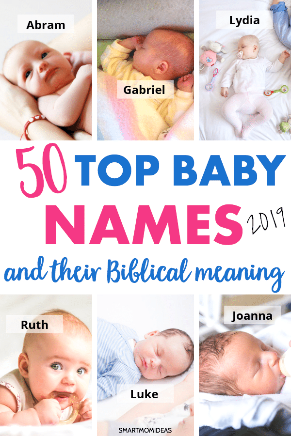 50 Top Baby Names And Their Biblical Meaning Smart Mom Ideas