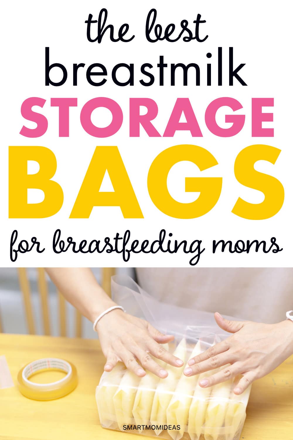 The Best Breast Milk Storage Bags Your Best Options Smart Mom Ideas