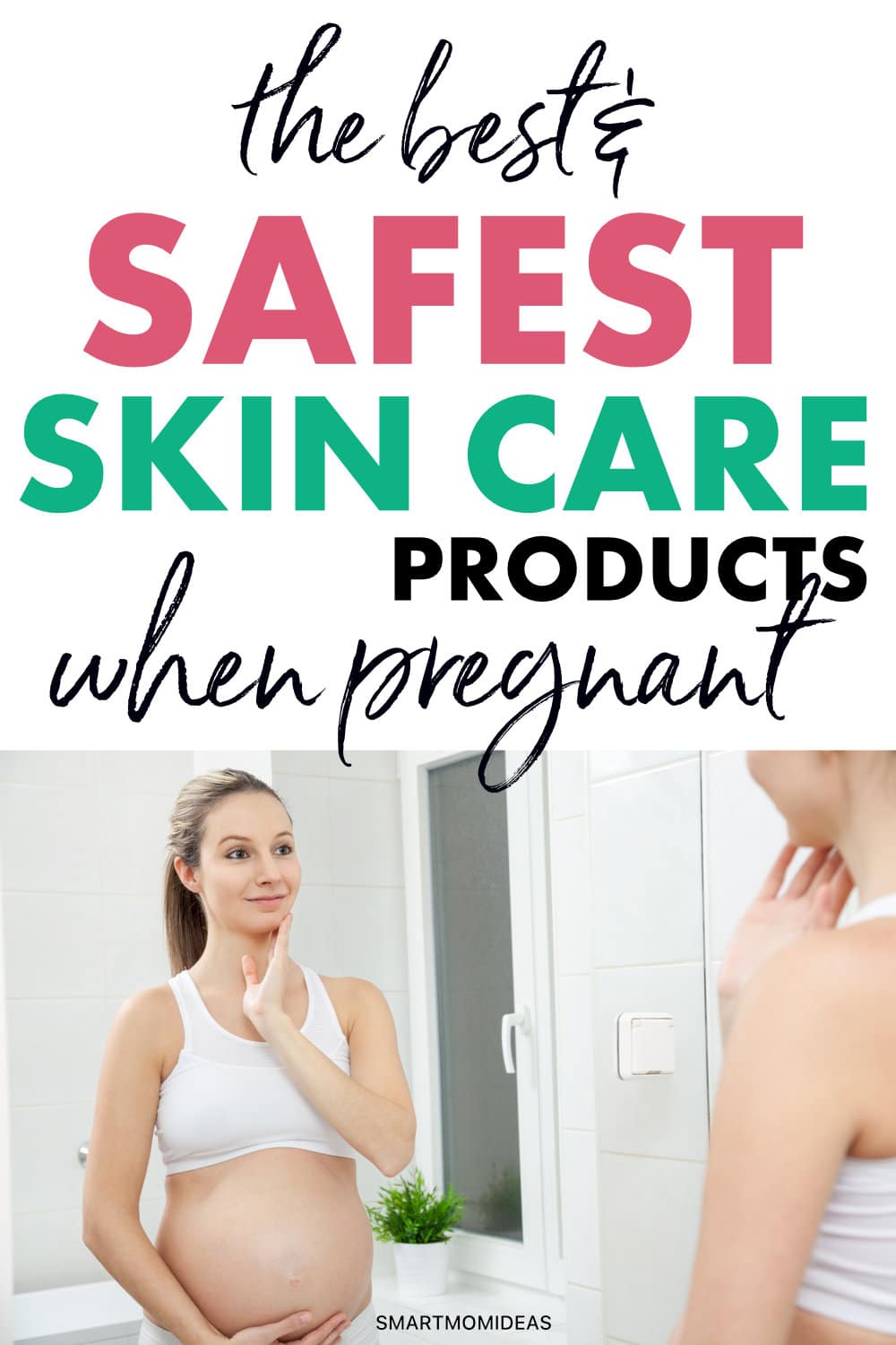 23 Pregnancy Safe Skin Care Essentials & Products