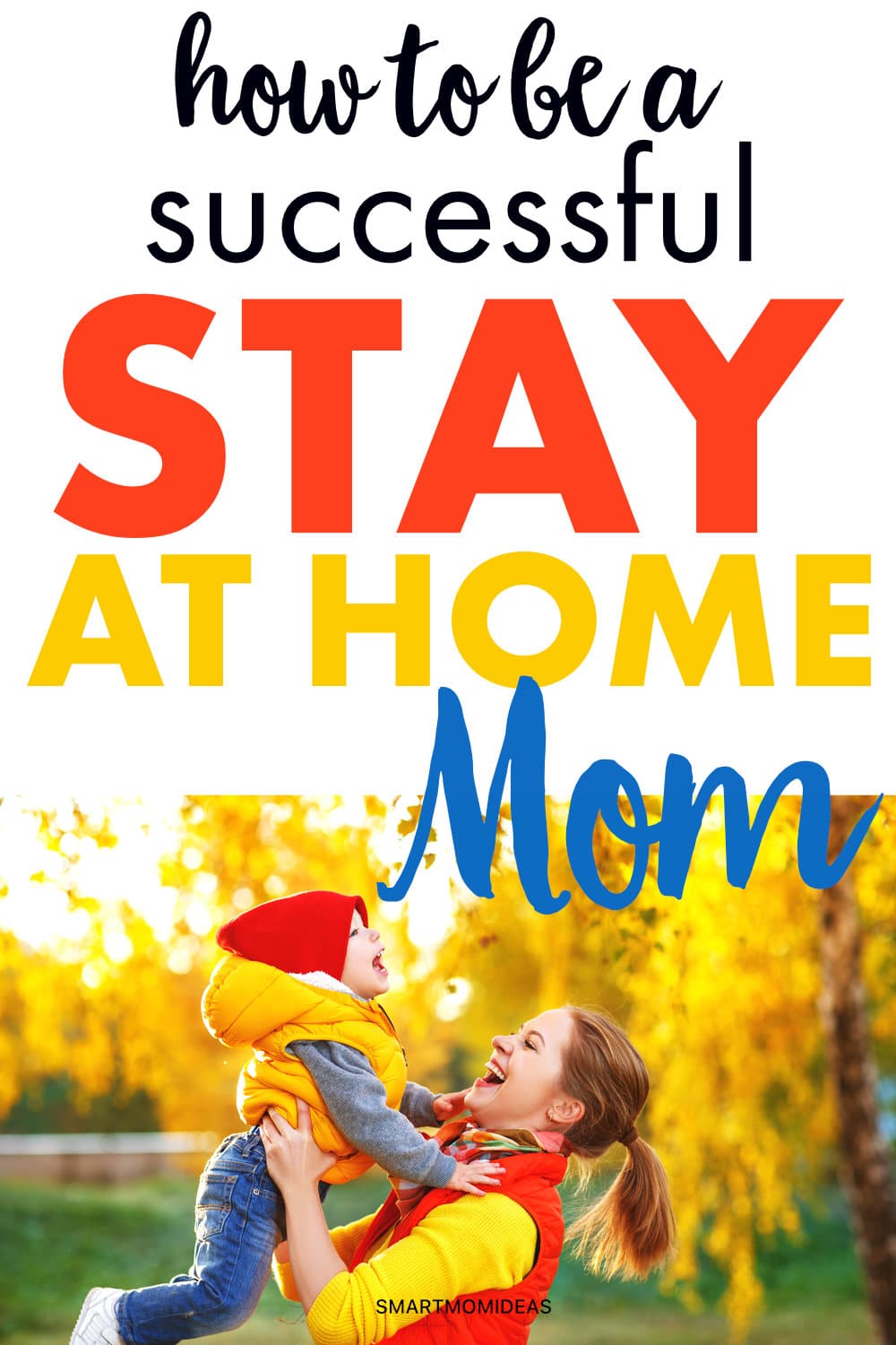 How to Be a Successful Stay at Home Mom