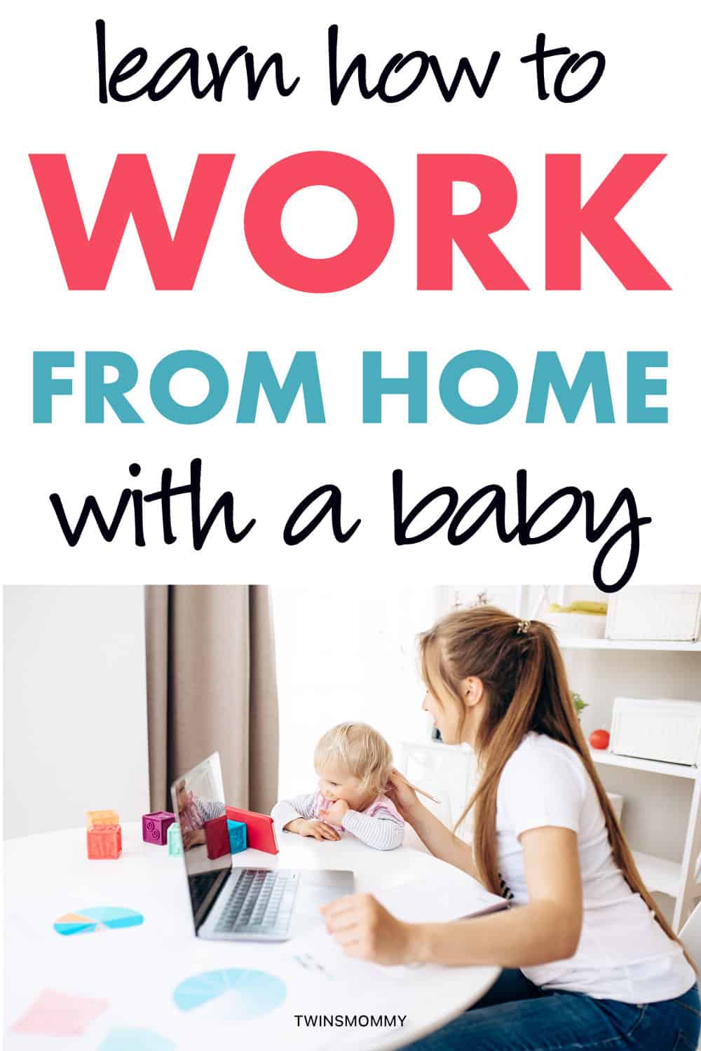 How to Work From Home With a Baby Smart Mom Ideas