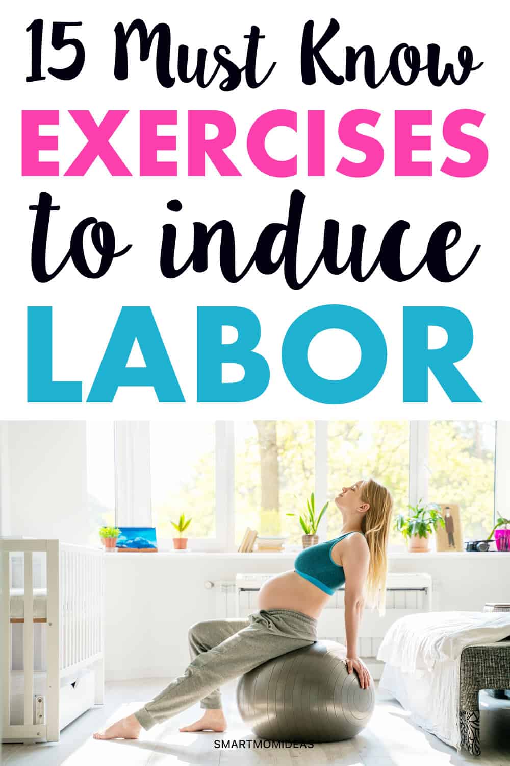 15 Must Know Exercises to Induce Labor