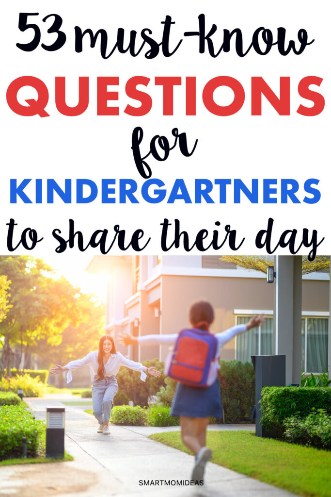 53 MustKnow Questions for Kindergartners to Share Their Day
