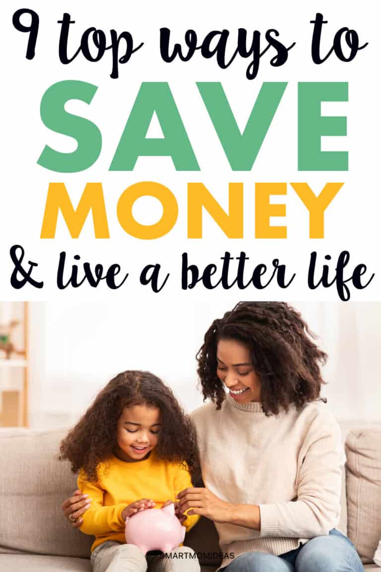 9 Top Ways to Save Money and Live a Better Life Smart Mom Ideas