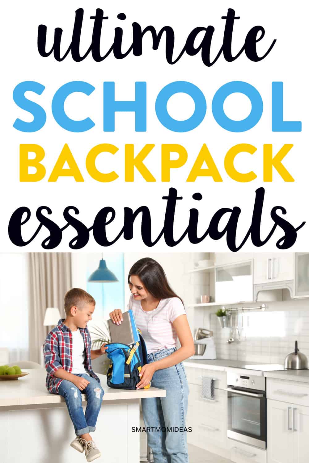 Ultimate School Backpack Essentials for Your Child Smart Mom Ideas